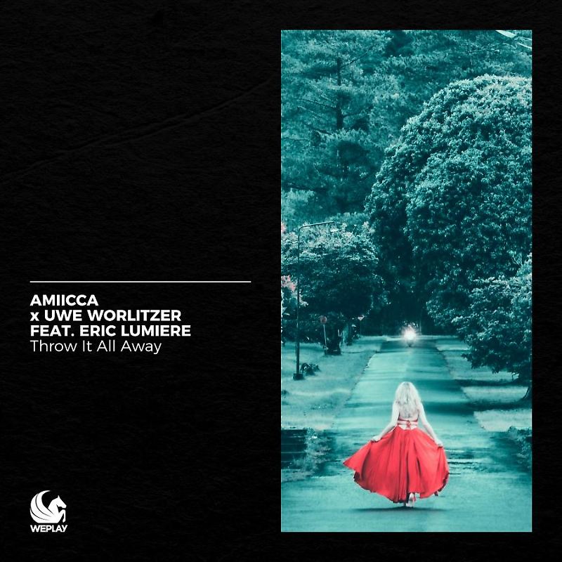 Uwe Worlitzer & AMIICCA feat Eric Lumiere - Throw It All Away (2021)